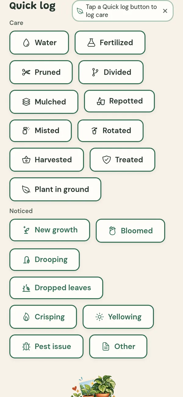 The Quick log, with one-tap buttons for Water, Fertilized, Pruned, Repotted, Misted, Rotated, Harvested, New growth, Bloomed and more.
